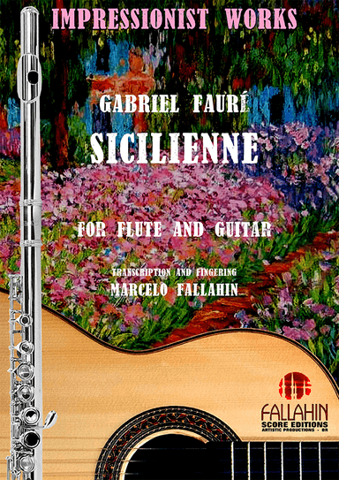 SICILIENNE - GABRIEL FAURÉ - FOR FLUTE AND GUITAR (arr. Marcelo Fallahin)