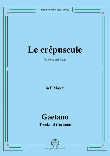 Donizetti-Le crepuscule,in F Major,for Voice and Piano (arr. MSM)