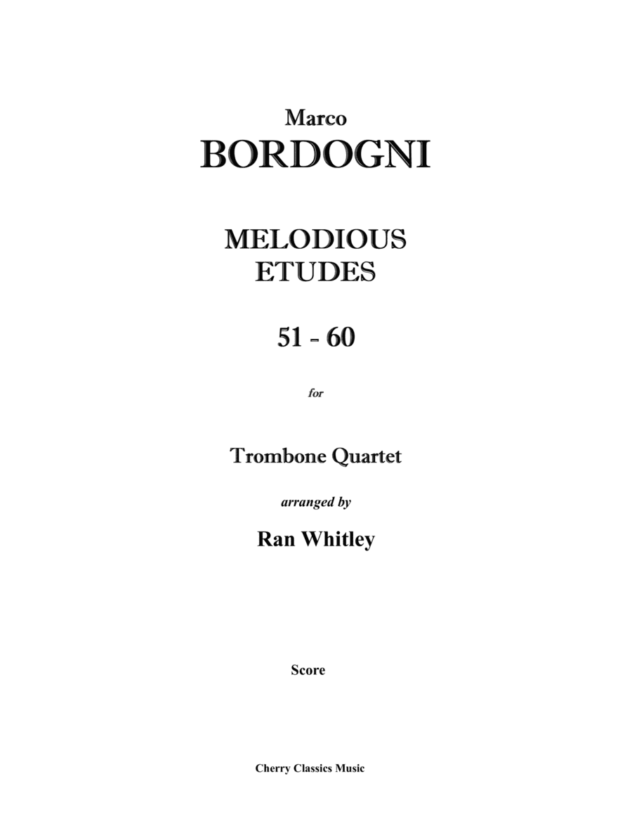 Melodious Etudes 51-60 for Trombone Quartet (arr. Ran Whitley)