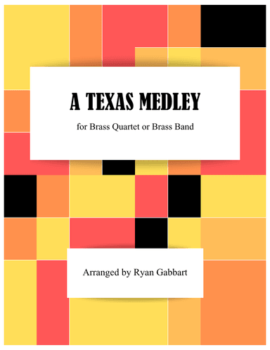 A Medley of Texas Songs for Brass Ensemble (Beginner Level) (arr. Ryan Gabbart)