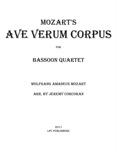 Ave Verum Corpus for Bassoon Quartet (arr. Jeremy Corcoran)