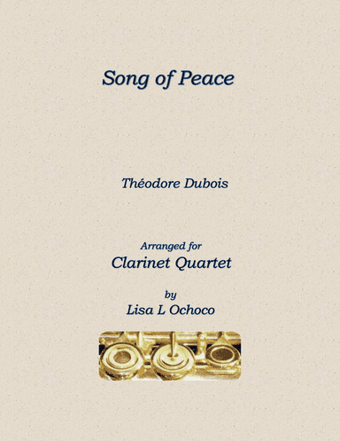 Song of Peace for Clarinet Quartet (arr. Lisa L Ochoco)