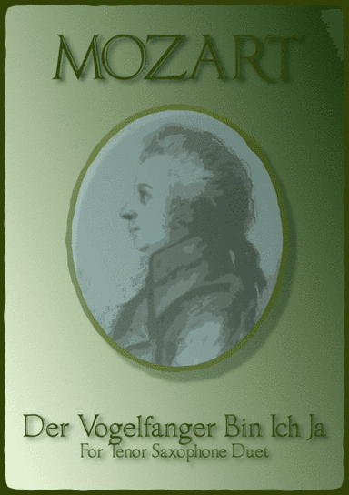 The Birdcatcher's Song, from The Magic Flute, Tenor Saxophone Duet (arr. David McKeown)