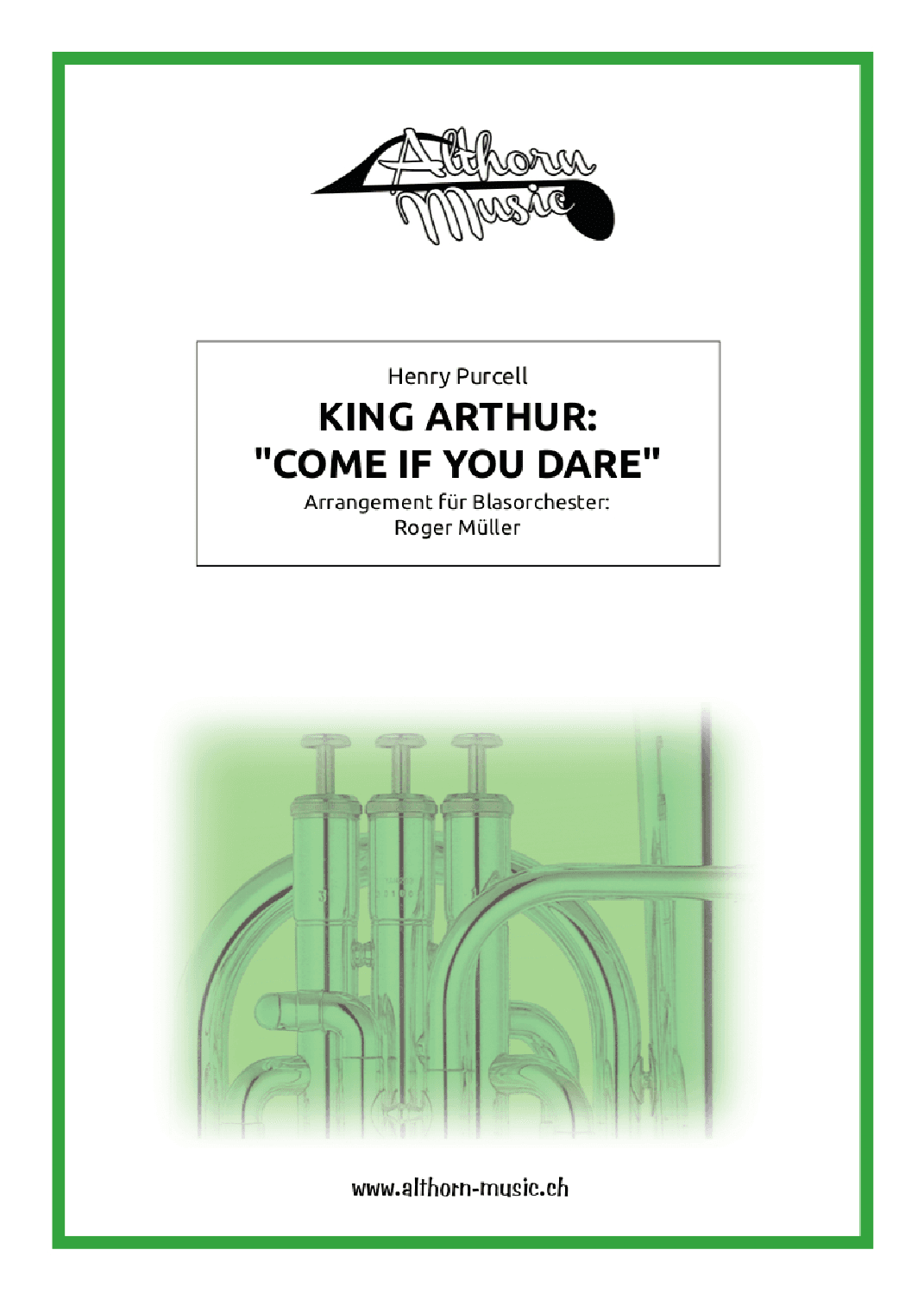 King Arthur: "Come if you dare" (arr. Roger Müller)