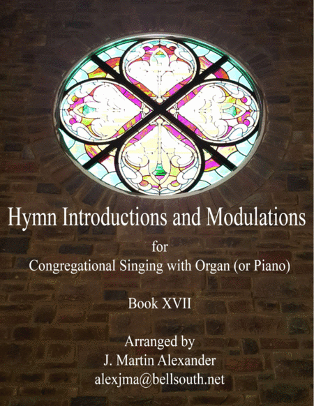 Hymn Introductions and Modulations - Book XVII (arr. J. Martin Alexander)