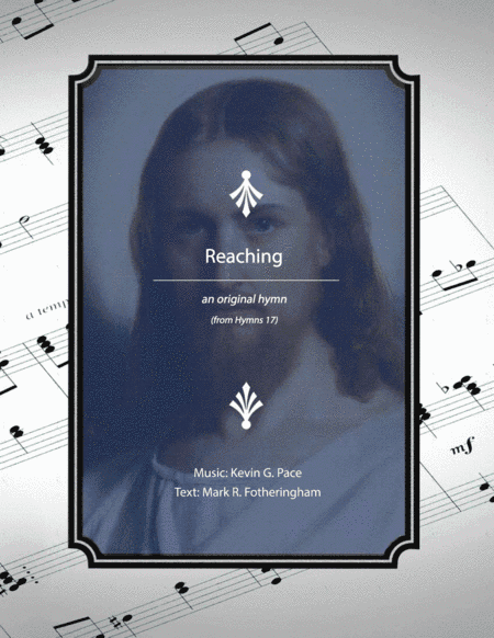 Reaching - a sacred hymn