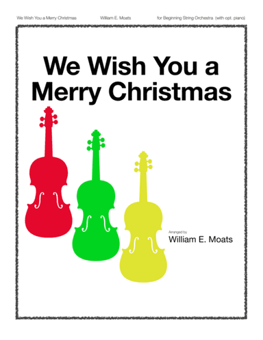 We Wish You A Merry Christmas (arr. William E. Moats)