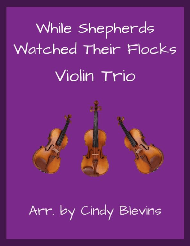 While Shepherds Watched Their Flocks, for Violin Trio (arr. Cindy Blevins)