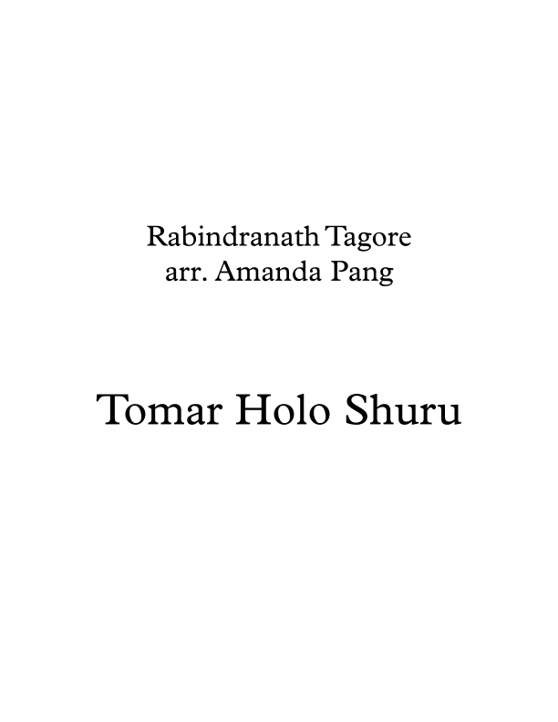 Tomar Holo Shuru (arr. Amanda Pang)