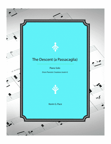 The Descent (a Passacaglia) - piano solo
