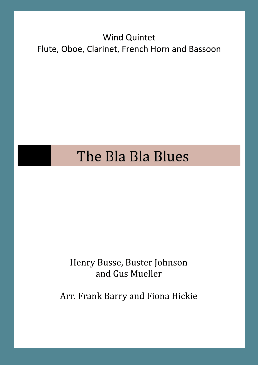 The Bla Bla Blues (arr. Frank Barry, Fiona Hickie)