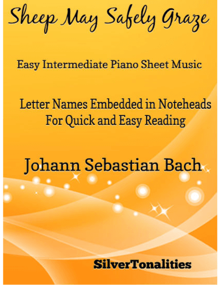 Sheep May Safely Graze Easy Intermediate Piano Sheet Music (arr. SilverTonalities)