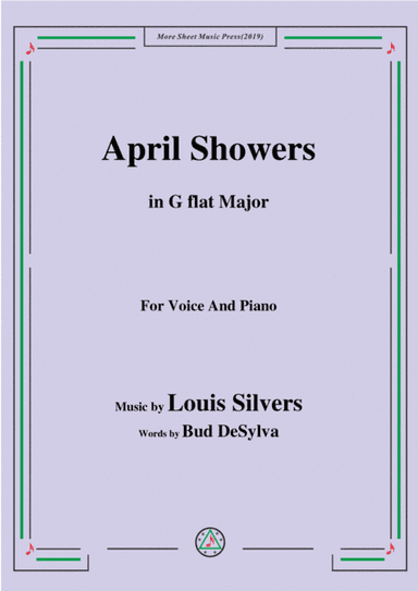 Louis Silvers-April Showers,in G flat Major,for Voice&Piano (arr. MSM)