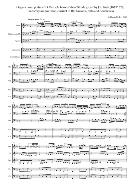 Organ choral prelude "O Mensch, bewein deine Sünde gross", Transcription for chamber instruments (arr. Flavio Keller)