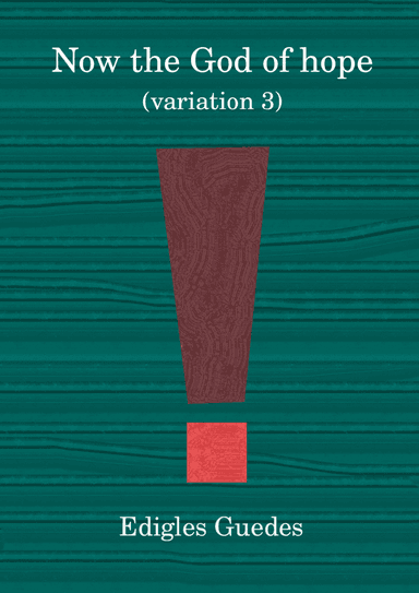 Now the God of hope (variation 3)