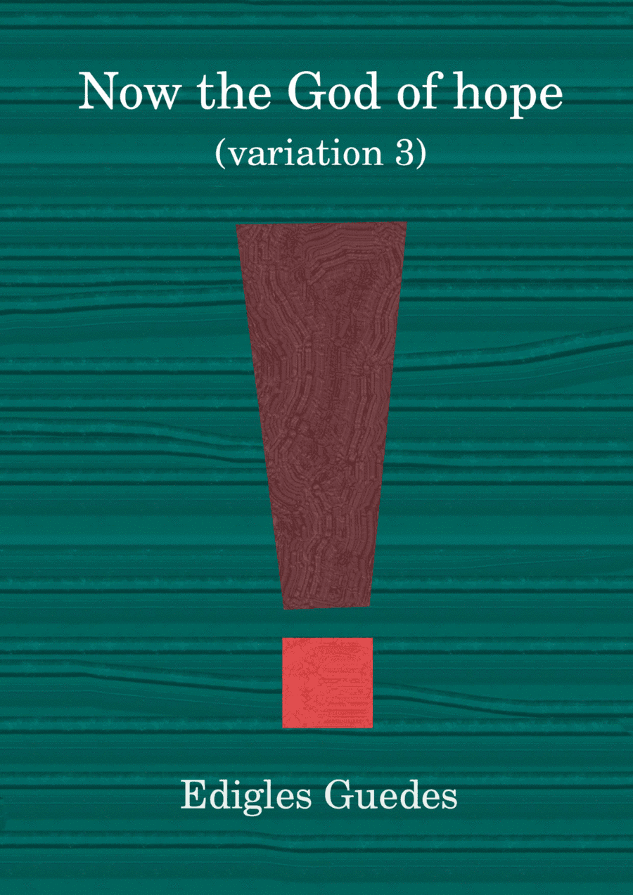 Now the God of hope (variation 3)