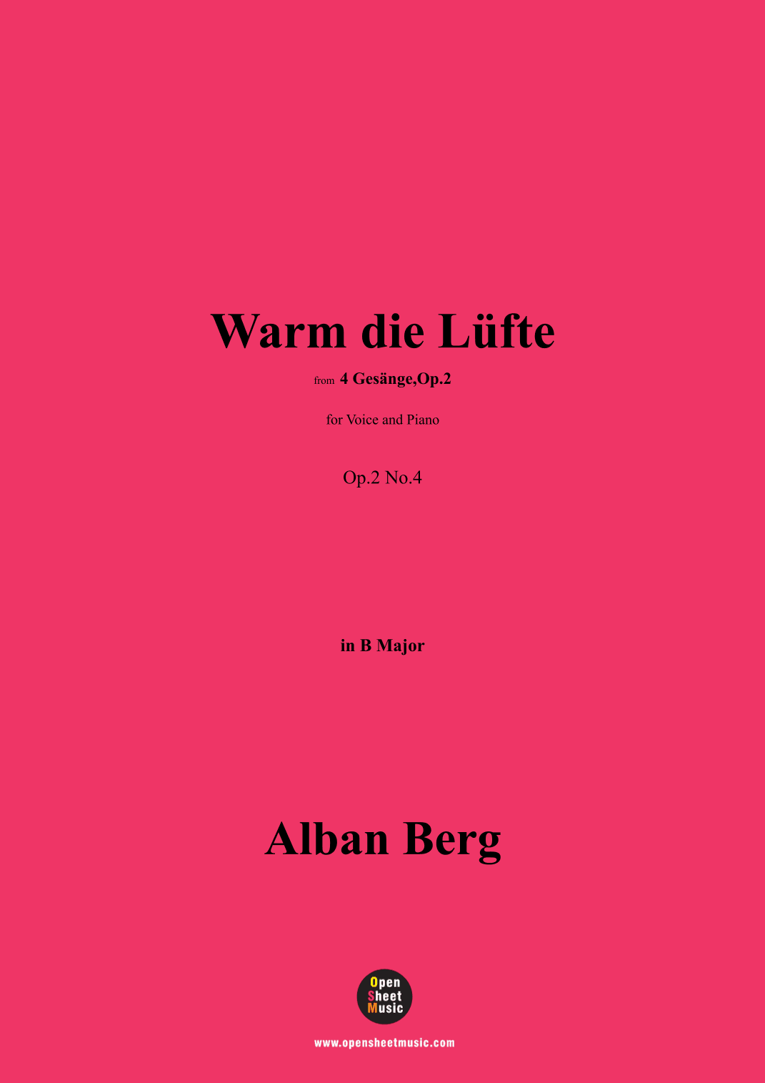 Alban Berg-Warm die Lüfte(1910),in B Major,Op.2 No.4 (arr. OSM Press)