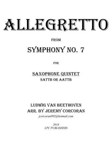 Allegretto from Symphony No. 7 for Saxophone Quintet (SATTB or AATTB) (arr. Jeremy Corcoran)