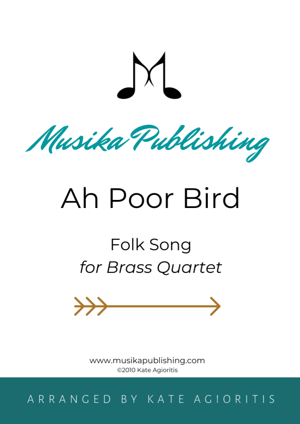 Ah Poor Bird - for Brass Quartet (arr. K. Agioritis)