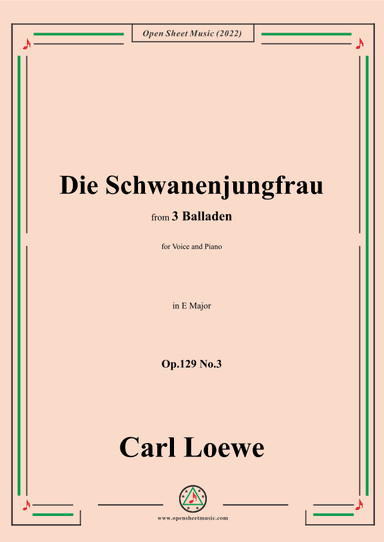 Loewe-Die Schwanenjungfrau,in E Major,Op.129 No.3,from 3 Balladen (arr. OSM Press)