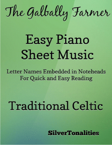 The Galbally Farmer Easy Piano Sheet Music (arr. SilverTonalities)