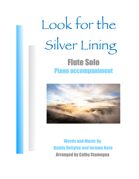 Look for the Silver Lining (Flute Solo, Piano) (arr. Cathy Stamegna)