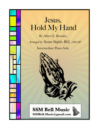 Jesus, Hold My Hand (arr. Susan Staples Bell)