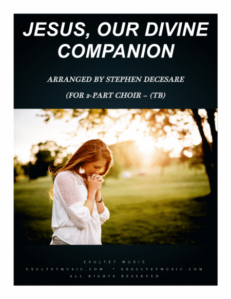 Jesus, Our Divine Companion (for 2-part choir - (TB) (arr. Stephen DeCesare)