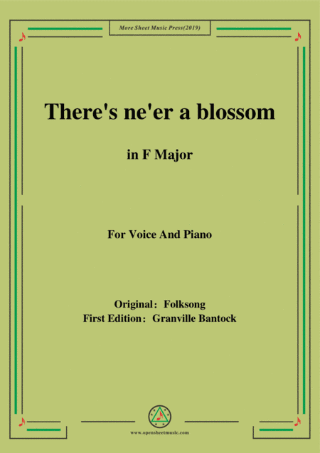 Bantock-Folksong,There's ne'er a blossom(Laulu Lapista),in F Major,for Voice and Piano (arr. MSM)