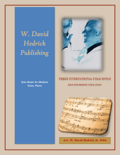 Three International Folk Songs (arr. W. David Hedrick)