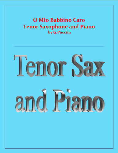 O Mio Babbino Caro - G.Puccini - Tenor Sax and Piano (arr. Raymond Fenech)