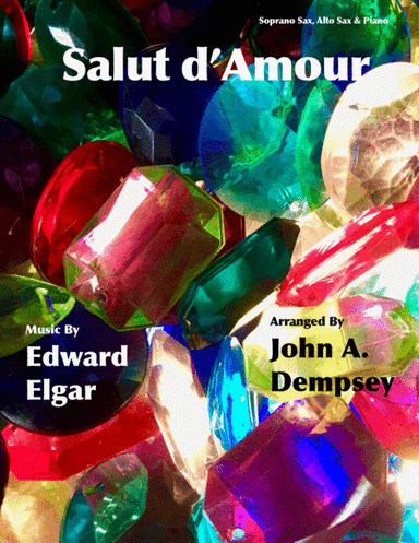 Salut d'Amour (Love's Greeting): Trio for Soprano Sax, Alto Sax and Piano (arr. John A. Dempsey)