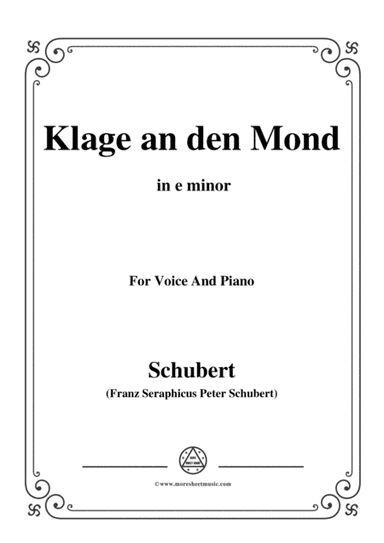 Schubert-Klage an den Mond,in e minor,for Voice and Piano (arr. MSM)