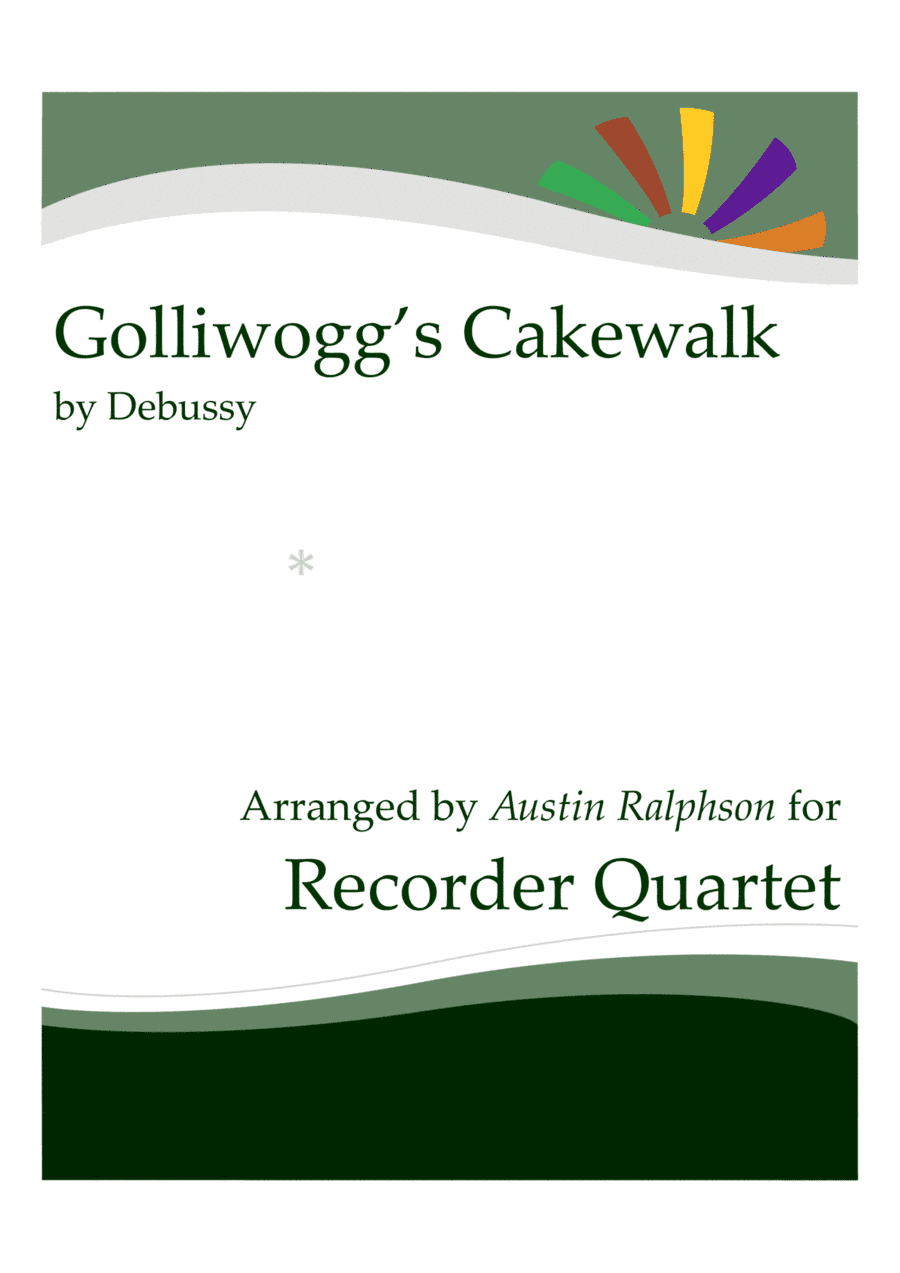 Golliwogg's Cakewalk - recorder quartet (arr. Austin Ralphson)