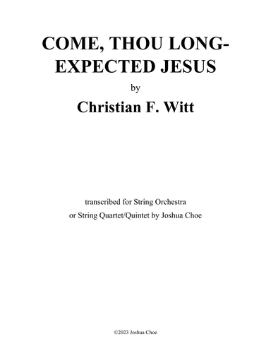 Come, Thou Long-Expected Jesus (arr. Joshua Choe)