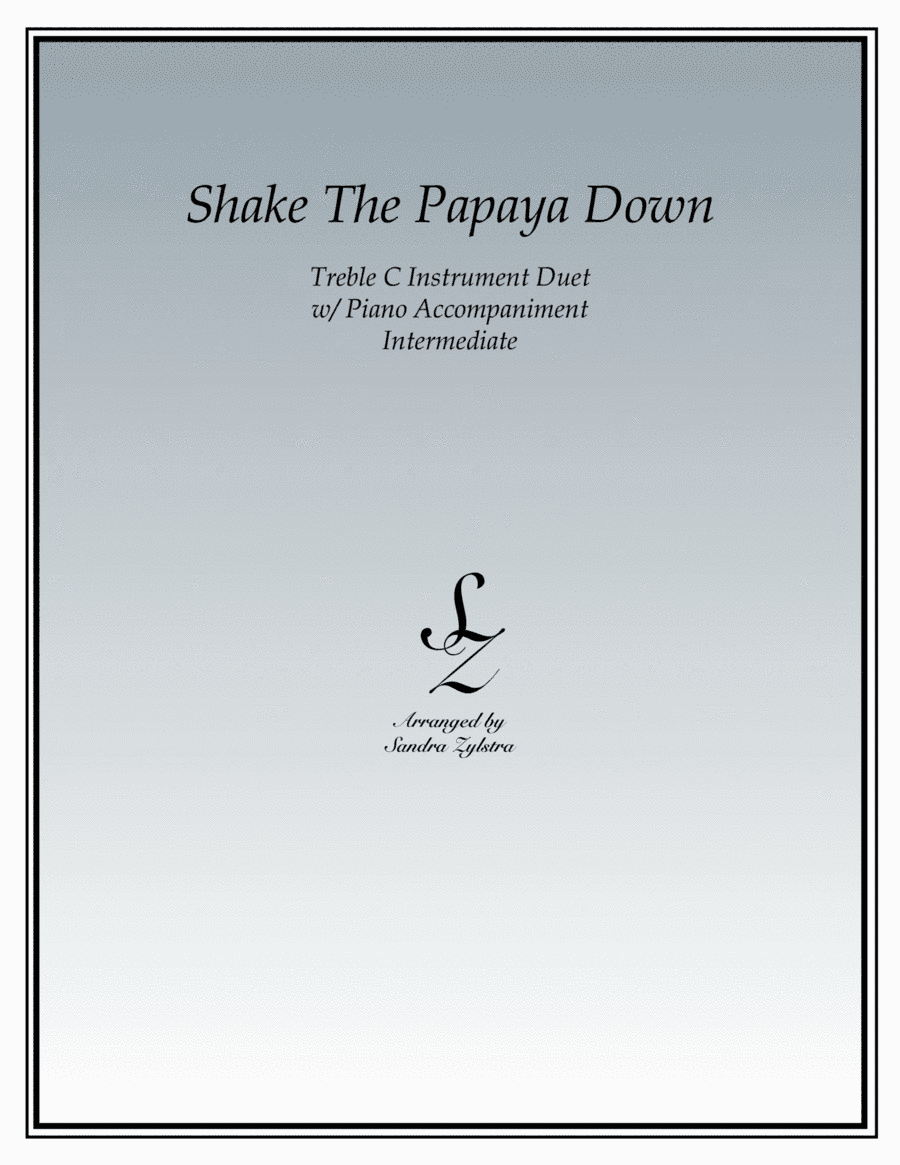 Shake The Papaya Down (treble C instrument duet) (arr. Sandra Zylstra)