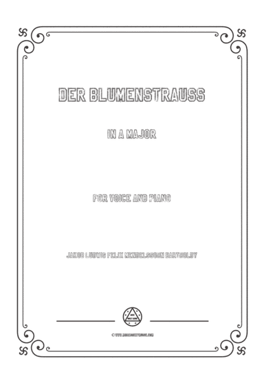 Mendelssohn-Der Blumenstrauss in A Major,for Voice and Piano (arr. MSM)