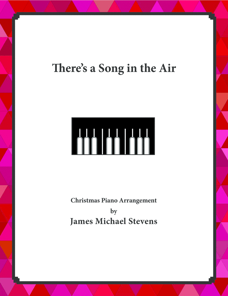 There's a Song in the Air (arr. James Michael Stevens)