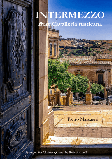Intermezzo from "Cavalleria rusticana" (Mascagni) - Clarinet Quartet (arr. Rob Bushnell)