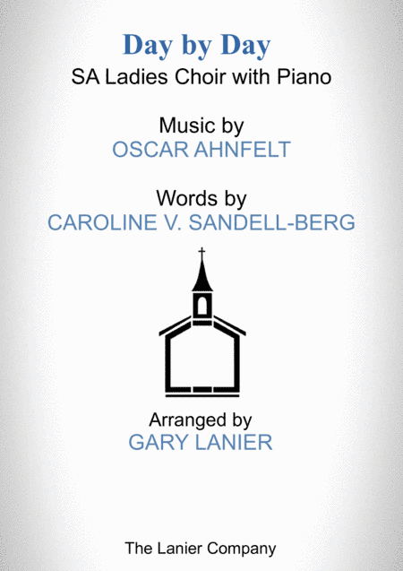 DAY BY DAY (SA Ladies Choir with Piano - Score & Choir Part included) (arr. Gary Lanier)
