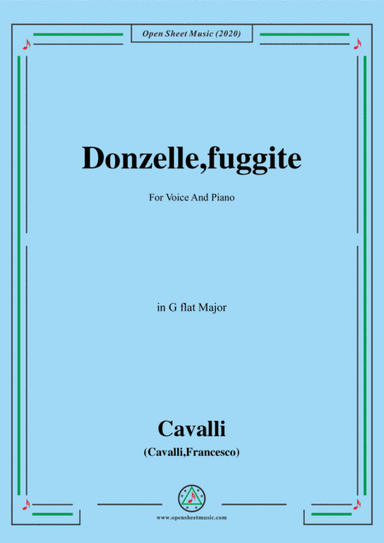 Cavalli-Donzelle,fuggite,in G flat Major,for Voice and Piano (arr. MSM)
