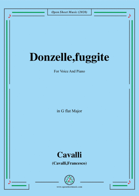 Cavalli-Donzelle,fuggite,in G flat Major,for Voice and Piano (arr. MSM)