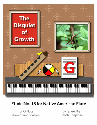 Etude No. 18 for "G" Flute - The Disquiet of Growth