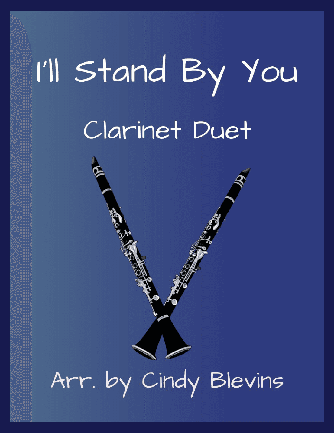 I'll Stand By You (arr. Cindy Blevins)