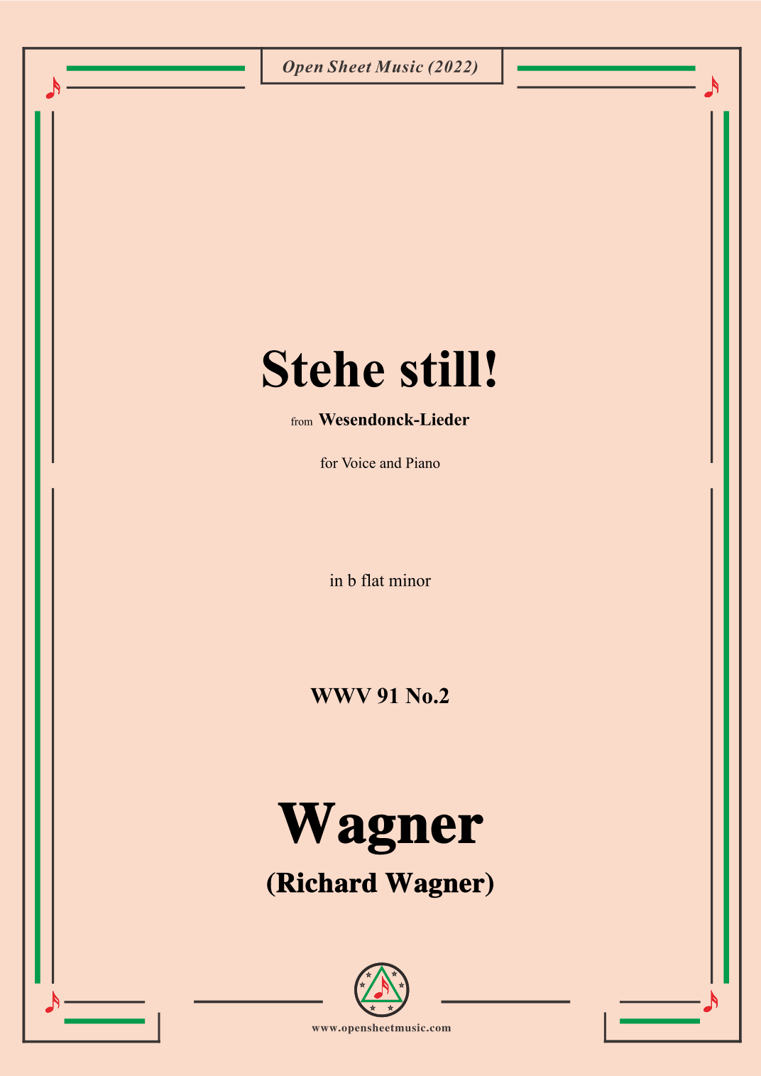 R. Wagner-Stehe still!,in b flat minor,WWV 91 No.2,from Wesendonck-Lieder,for Voice and Piano (arr. OSM Press)