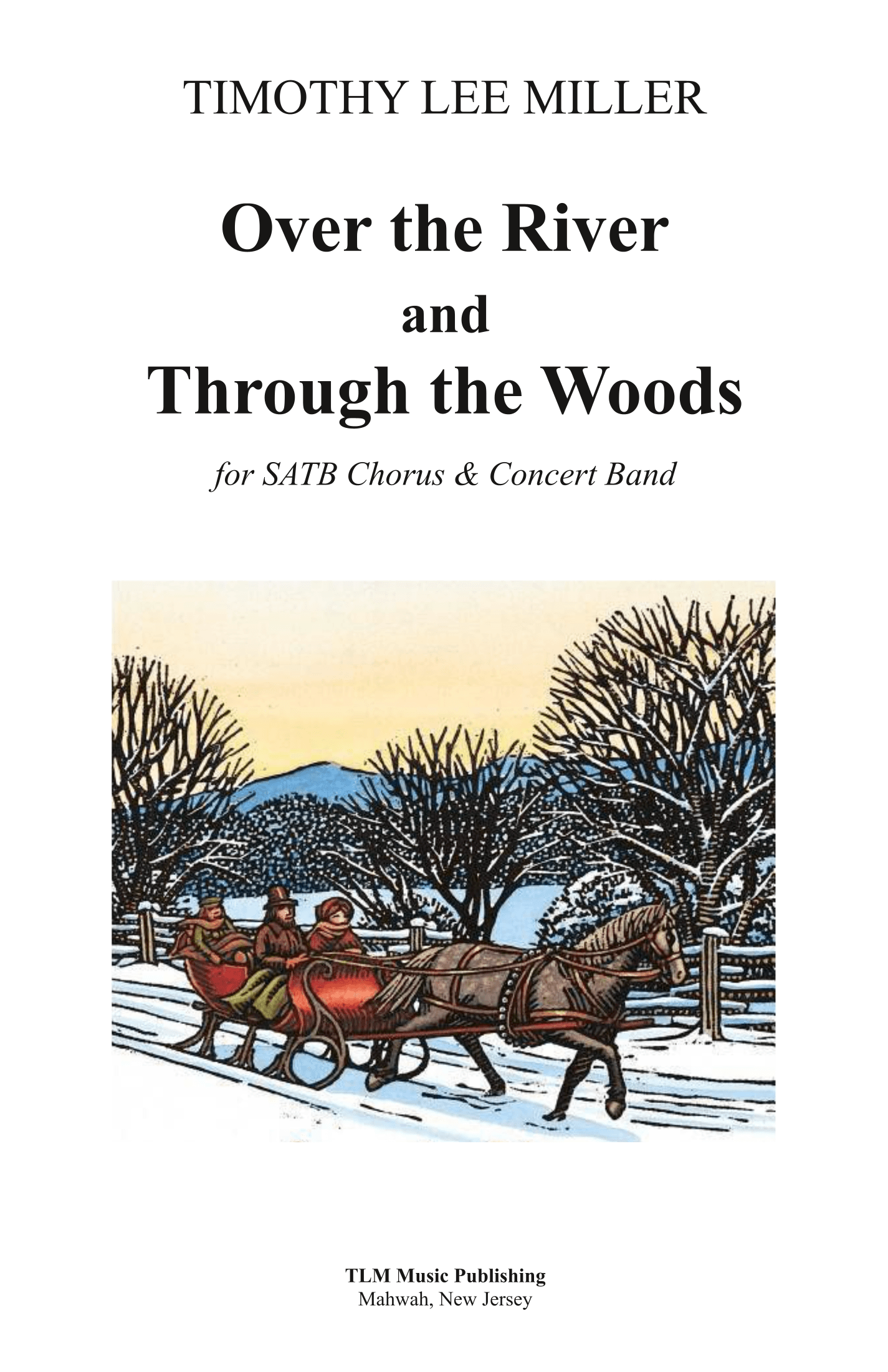 Over the River and Through the Woods (arr. Timothy L. Miller)