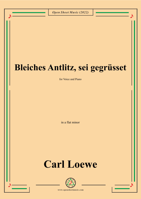 Loewe-Bleiches Antlitz,sei gegrusset,in a flat minor,for Voice and Piano (arr. OSM Press)