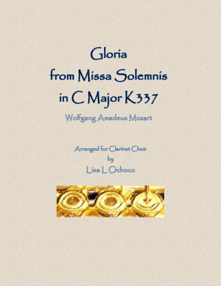 Gloria from Missa Solemnis in C Major K337 for Clarinet Choir (arr. Lisa L Ochoco)