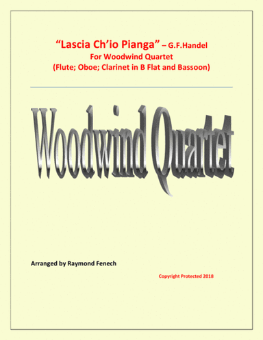 Lascia Ch'io Pianga - From Opera 'Rinaldo' - G.F. Handel (Flute, Oboe, Clarinet in B Flat and Bassoo (arr. Raymond Fenech)