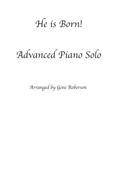 He is Born Piano Solo (arr. Gene Roberson)